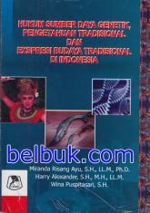 Hukum Sumber Daya Genetik, Pengetahuan Tradisional dan Exspresi Budaya Tradisional di Indonesia